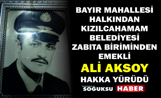 ALİ AKSOY HAKKA YÜRÜDÜ