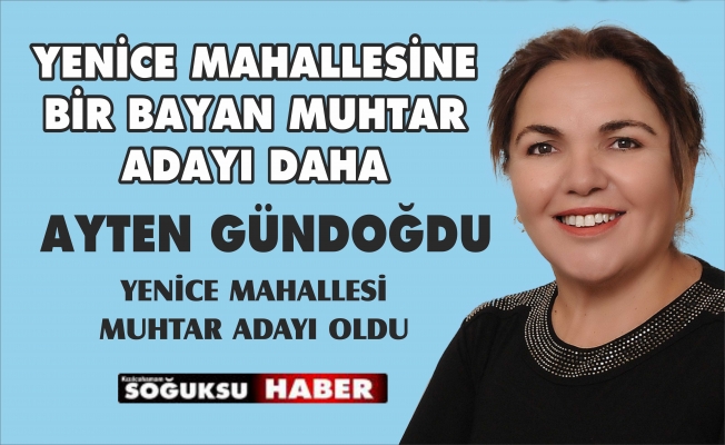 AYTEN GÜNDOĞDU ADAYLIĞINI AÇIKLADI