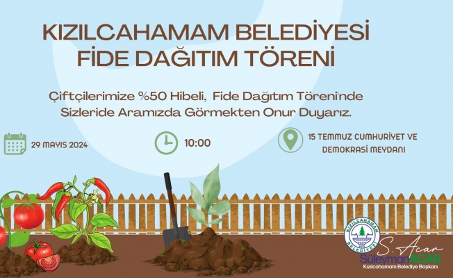 FİDE DAĞITIMI YARIN YAPILACAK