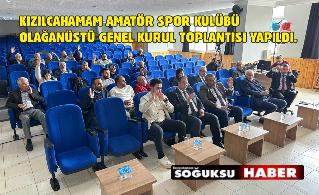 KIZILCAHAMAM BELEDİYESİ AMATÖR SPOR KULÜBÜ YENİ YÖNETİMİ BELİRLENDİ