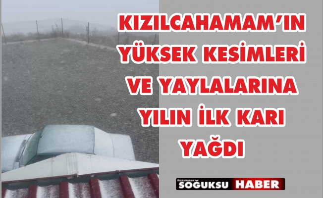 KIZILCAHAMAM'DA KAR YAĞIŞI