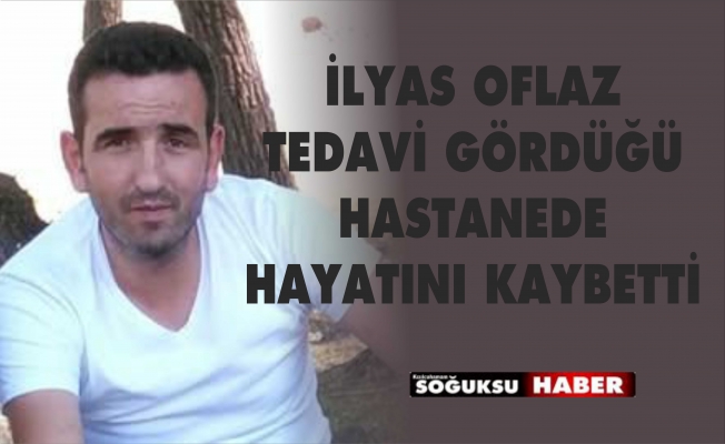 İLYAS OFLAZ HAKKA YÜRÜDÜ