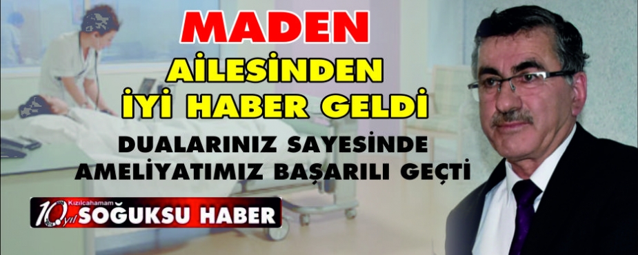  MADEN AİLESİNDEN İYİ HABER GELDİ