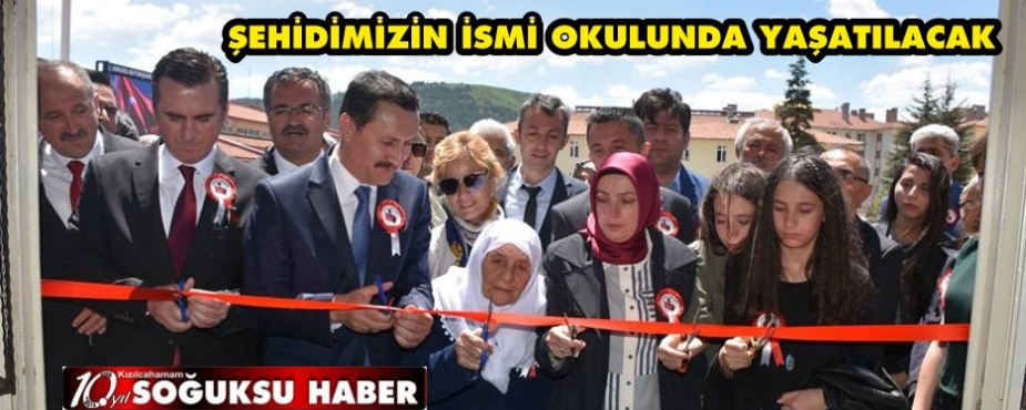  ŞEHİT HAKAN GÜLŞEN’İN İSMİ OKUDUĞU OKULA TÖRENLE VERİLDİ