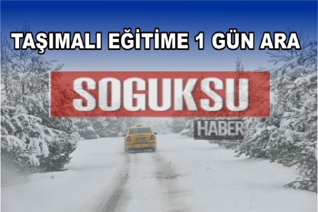 TAŞIMALI EĞİTİME 1 GÜN ARA