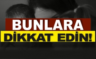 ÇOCUĞUNUZUN GÜVENLİĞİ İÇİN BUNLARA DİKKAT EDİN ! 