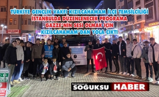 GAZZE İÇİN KIZILCAHAMAM'DAN YOLA ÇIKTILAR