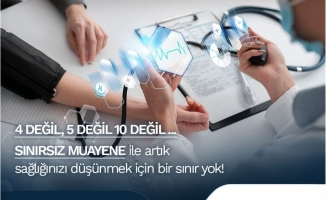 SAĞLIKTA SINIRSIZ MUAYENE