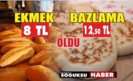 EKMEK VE BAZLAMA FİYATI DEĞİŞTİ