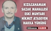 HİKMET ATASEVEN HAKKA YÜRÜDÜ