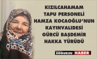 GÜRCÜ BAŞDEMİR HAKKA YÜRÜDÜ