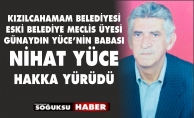 NİHAT YÜCE HAKKA YÜRÜDÜ