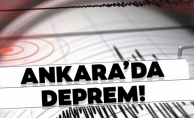 ANKARADA DEPREM MEYDANA GELDİ