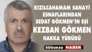 KEZBAN GÖKMEN HAKKA YÜRÜDÜ