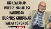 DURMUŞ GÜRPINAR HAKKA YÜRÜDÜ