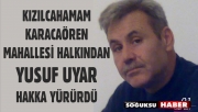 YUSUF UYAR HAKKA YÜRÜDÜ