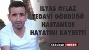 İLYAS OFLAZ HAKKA YÜRÜDÜ