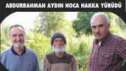 ABDURRAHMAN AYDIN HOCA HAKKA YÜRÜDÜ