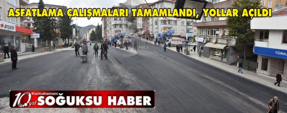 YOLLAR TRAFİĞE AÇILDI